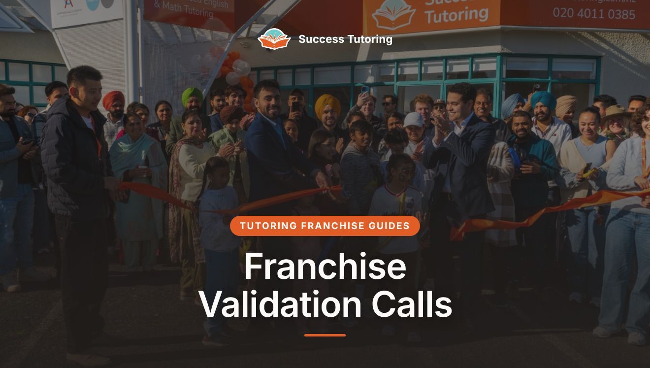 Franchise Validation Calls: 45 Questions to Ask Franchisees Before You Buy | Success Tutoring New Lynn Grand Opening
