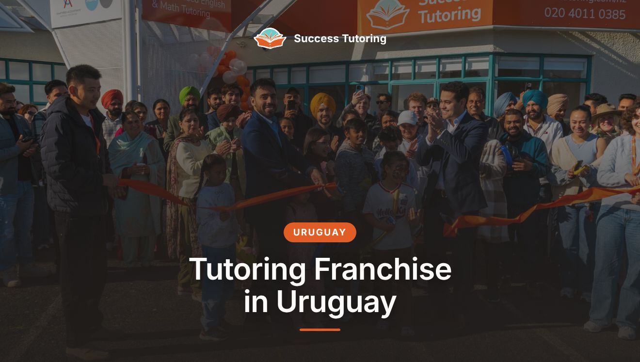 Tutoring Franchise in Uruguay: The Complete 2026 Guide | Success Tutoring New Lynn Grand Opening