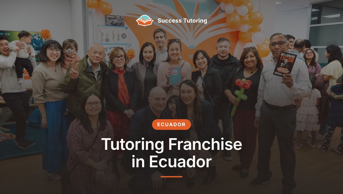 Tutoring Franchise in Ecuador: The Complete 2026 Guide | A Success Tutoring grand opening