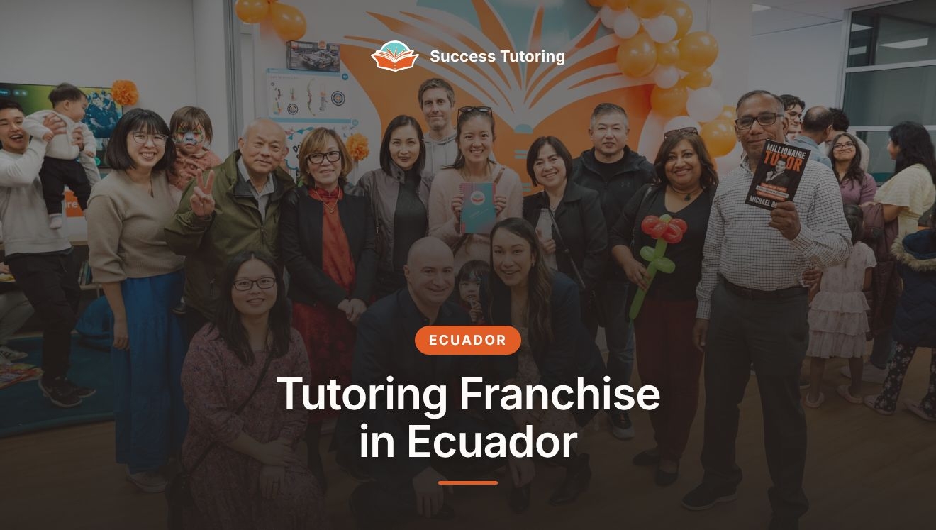 Tutoring Franchise in Ecuador: The Complete 2026 Guide | A Success Tutoring grand opening