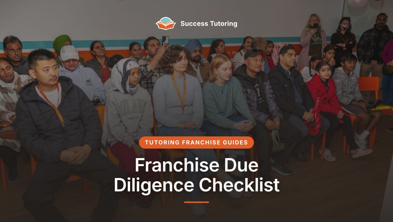 Franchise Due Diligence Checklist: How to Research Any Franchise (2026) | Success Tutoring New Lynn Grand Opening