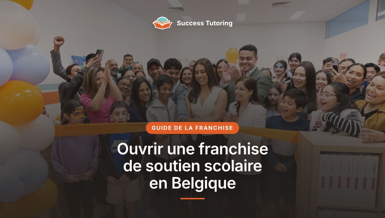 Ouvrir une franchise de soutien scolaire en Belgique : le guide 2026 | A Success Tutoring grand opening