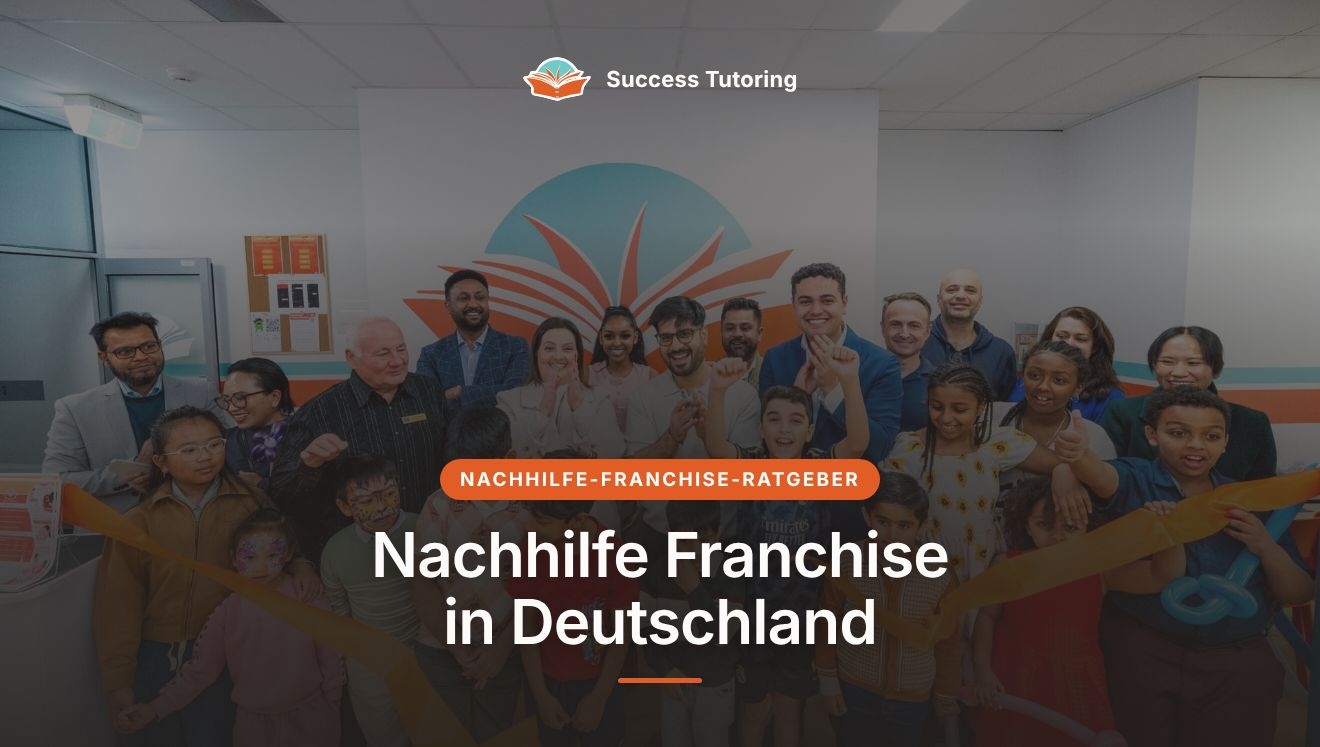 Nachhilfe Franchise in Deutschland: der Leitfaden 2026 | Success Tutoring Caroline Springs Grand Opening