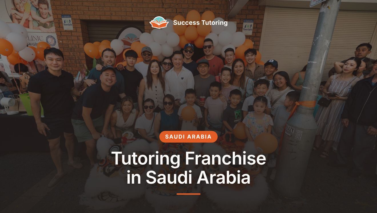 Tutoring Franchise in Saudi Arabia: The Complete 2026 Guide | A Success Tutoring grand opening