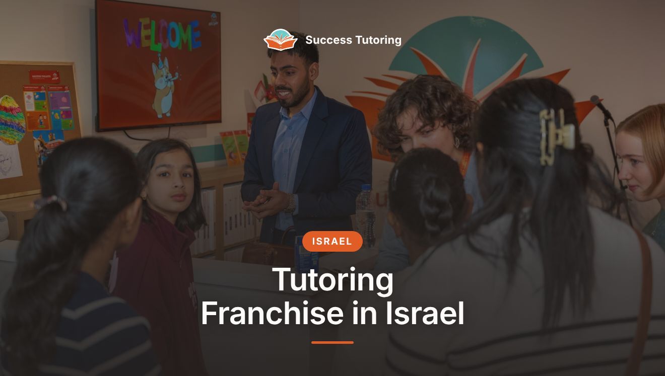 Tutoring Franchise in Israel: The Complete 2026 Guide | Success Tutoring New Lynn Grand Opening