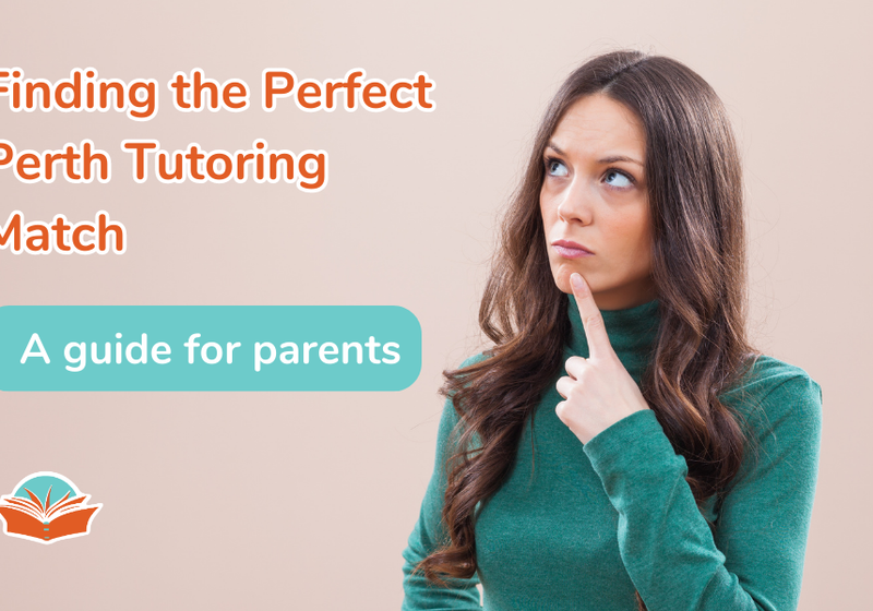 Finding the Perfect Perth Tutoring Match