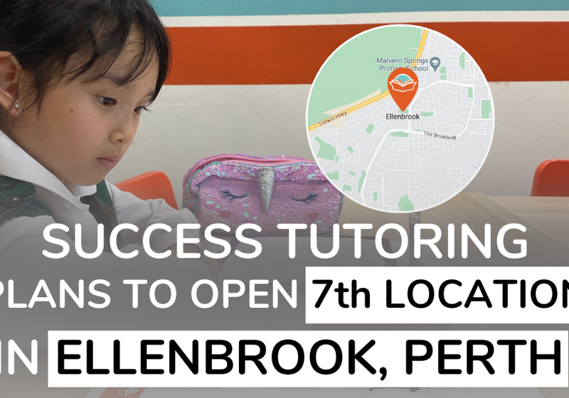 SUCCESS TUTORING PLANS TO OPEN 7th LOCATION IN ELLENBROOK, PERTH