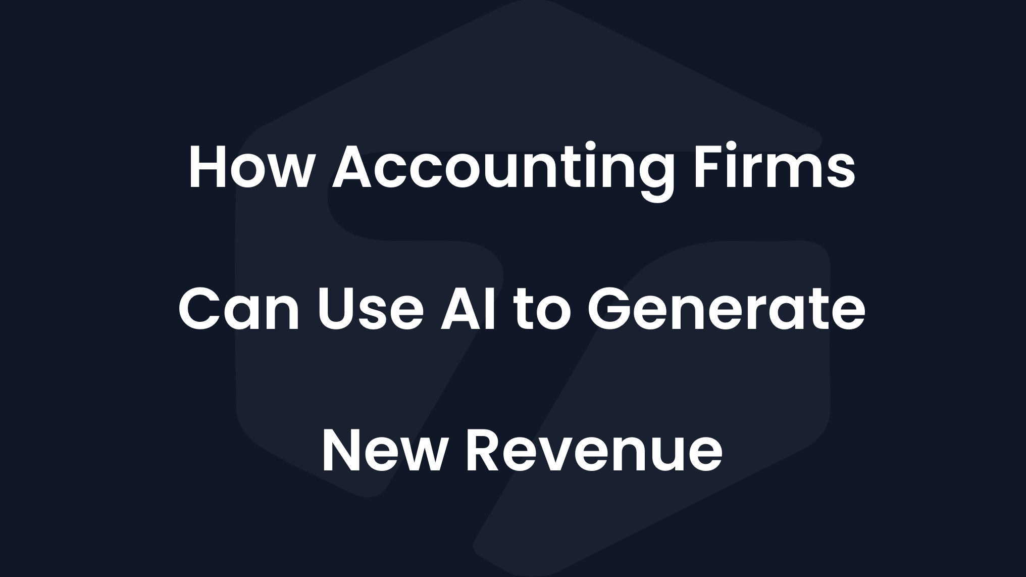 Header image for How Accounting Firms Can Use AI to Generate New Revenue