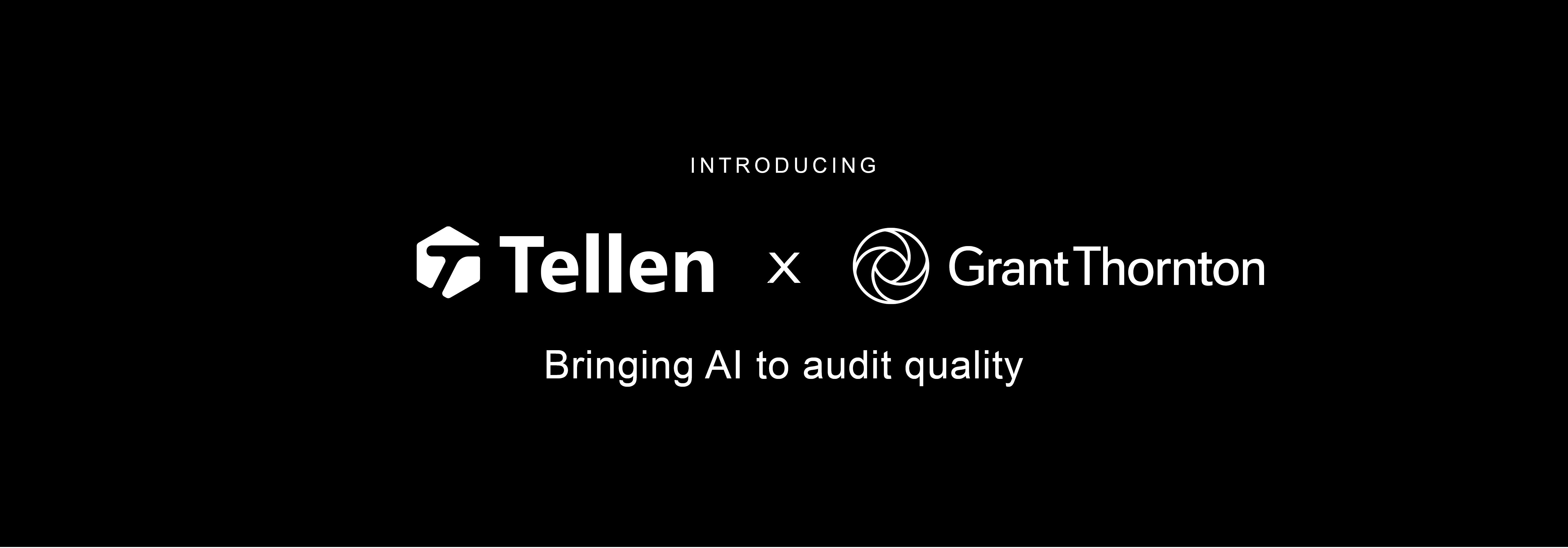 Thumbnail for Tellen partners with Grant Thornton to expand AI-powered audit quality capabilities