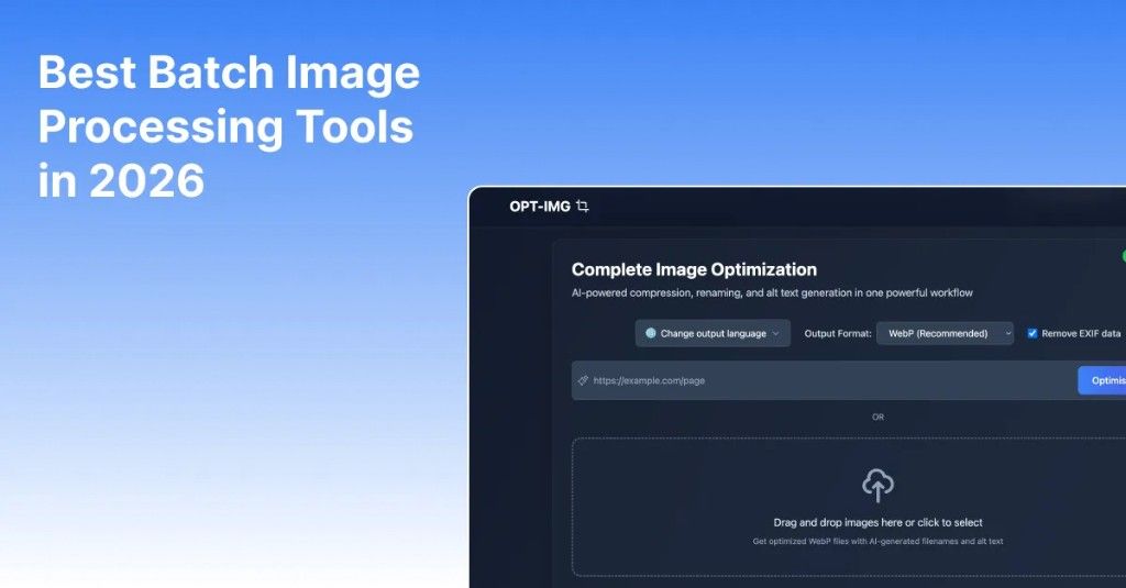 Best Batch Image Processing Tools in 2026: 7 Options Compared | OPT-IMG ...