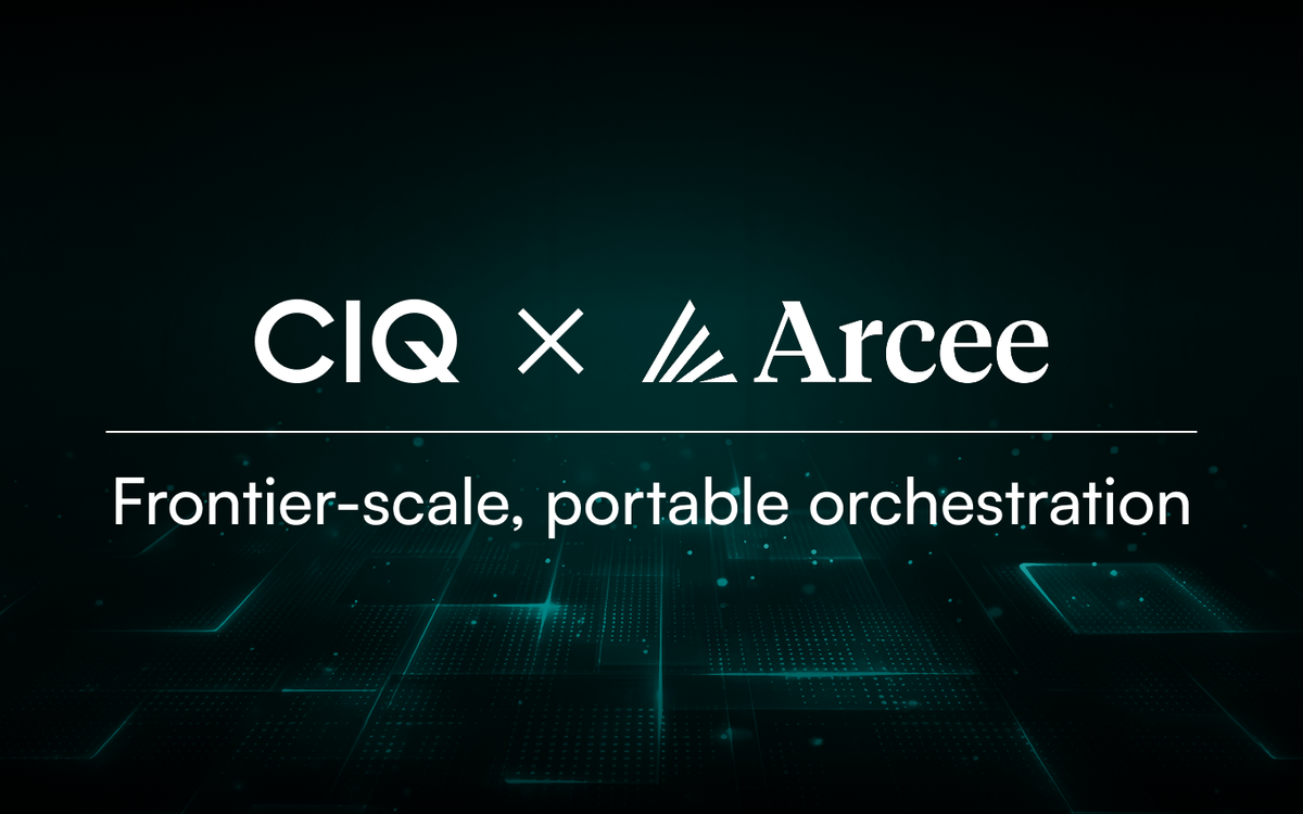 CIQ x Arcee AI Frontier-scale, portable orchestration