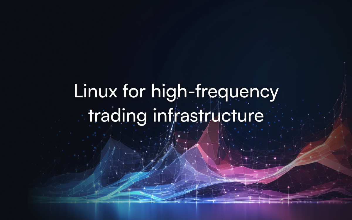 What trading infrastructure teams actually need from Enterprise Linux