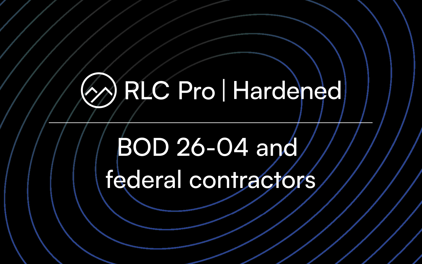 BOD 26-04 and federal contractors: what it means for FISMA scope
