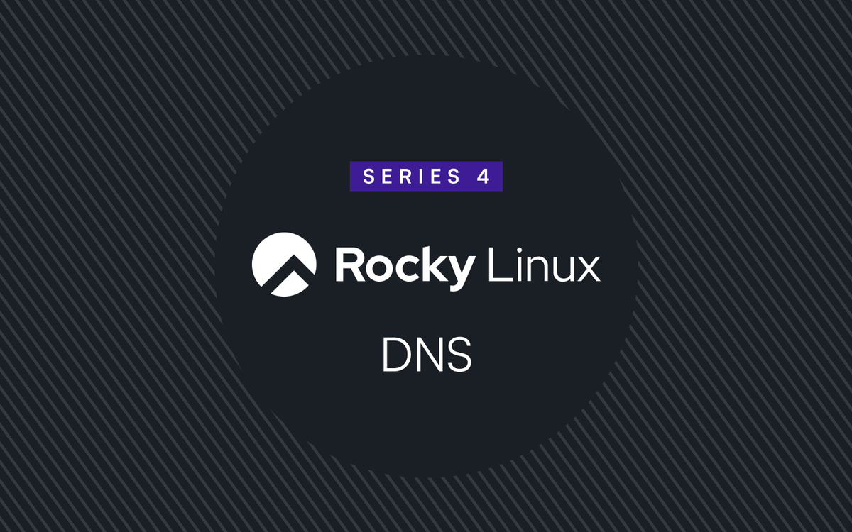 Part 4: BIND on Rocky Linux: Advanced Guide for Configuring Your Own DNS Server