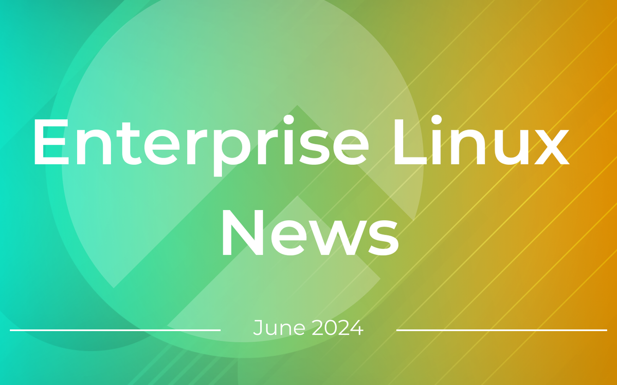 Enterprise Linux News June 2024