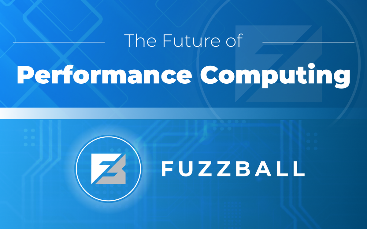 Fuzzball: The future of performance computing is here
