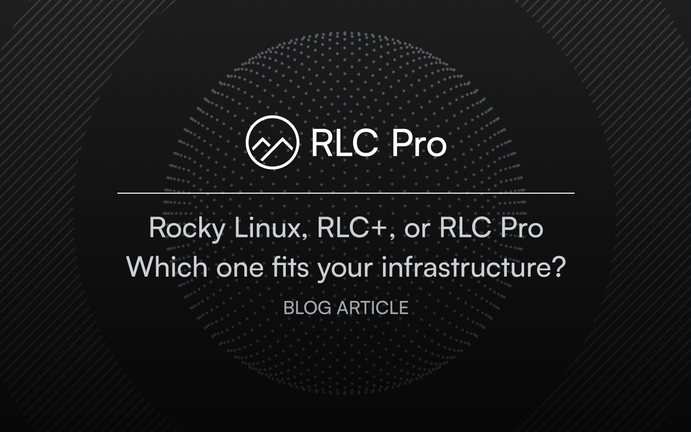 Community Rocky Linux, RLC+, and RLC Pro: Which option fits your infrastructure?