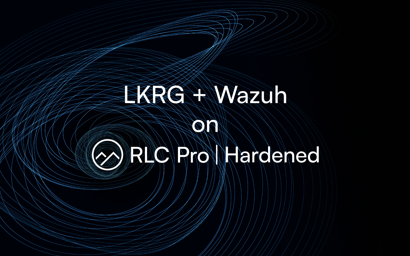Routing LKRG runtime events into Wazuh from RLC Pro Hardened