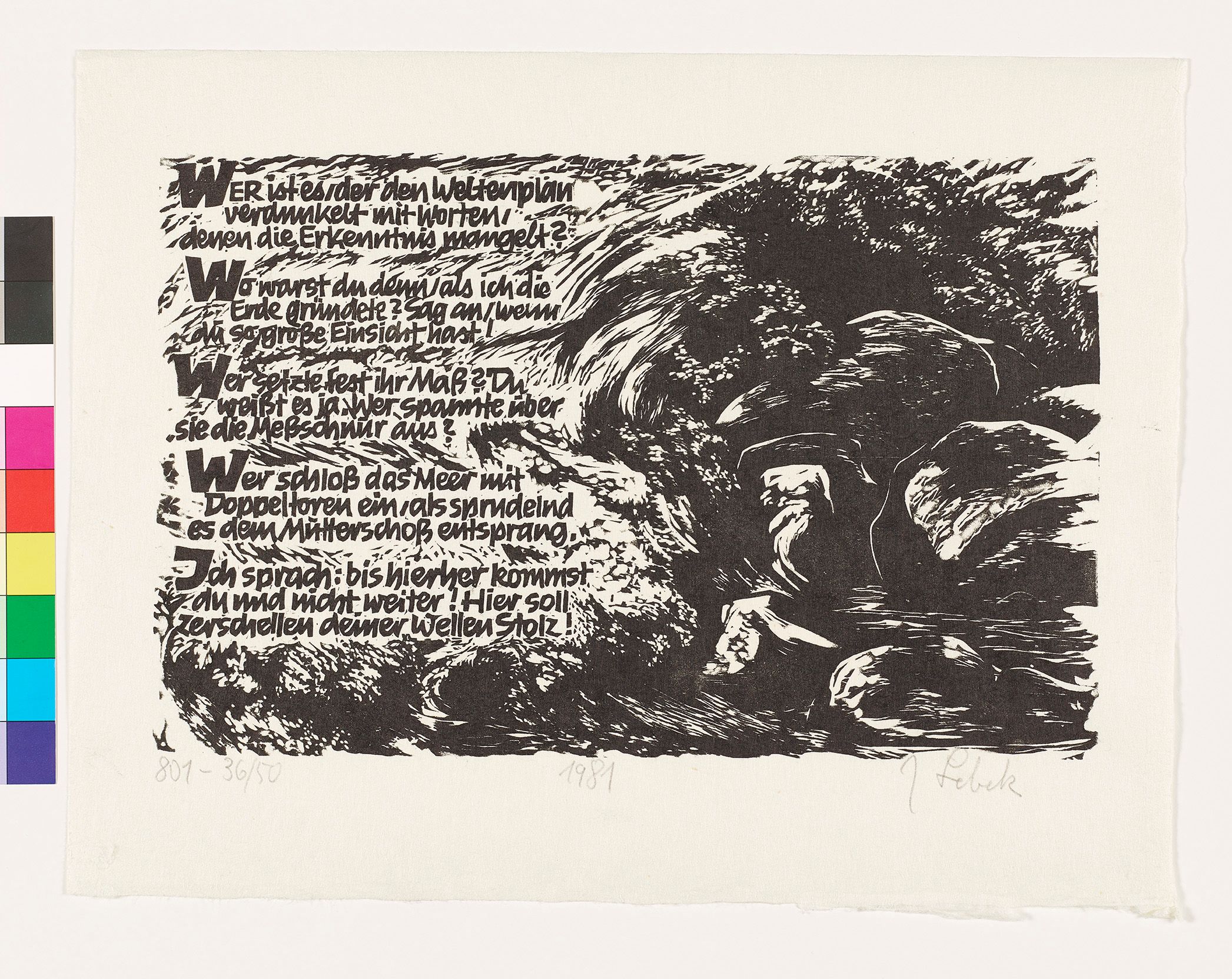 In einem Bach umspült das Wasser große Steine. Auf der rechten Bildseite steht: Wer ist es, der den Weltenplan verdunkelt mit Worten, denen die Erkenntnis mangelt? Wo warst Du denn als ich die Erde gründete? Sag an, wenn du so große Einsicht hast! Wer setzt fest ihr Maß? du weißt es ja. Wer spannte sie über die Messschnur aus? Wer schloß das Meer mit Doppeltoren ein, als sprudelnd es dem Mutterschoß entsprang? Ich sprach: bis hierher kommst du und nicht weiter! Hier soll zerschellen deiner Wellen Stolz!