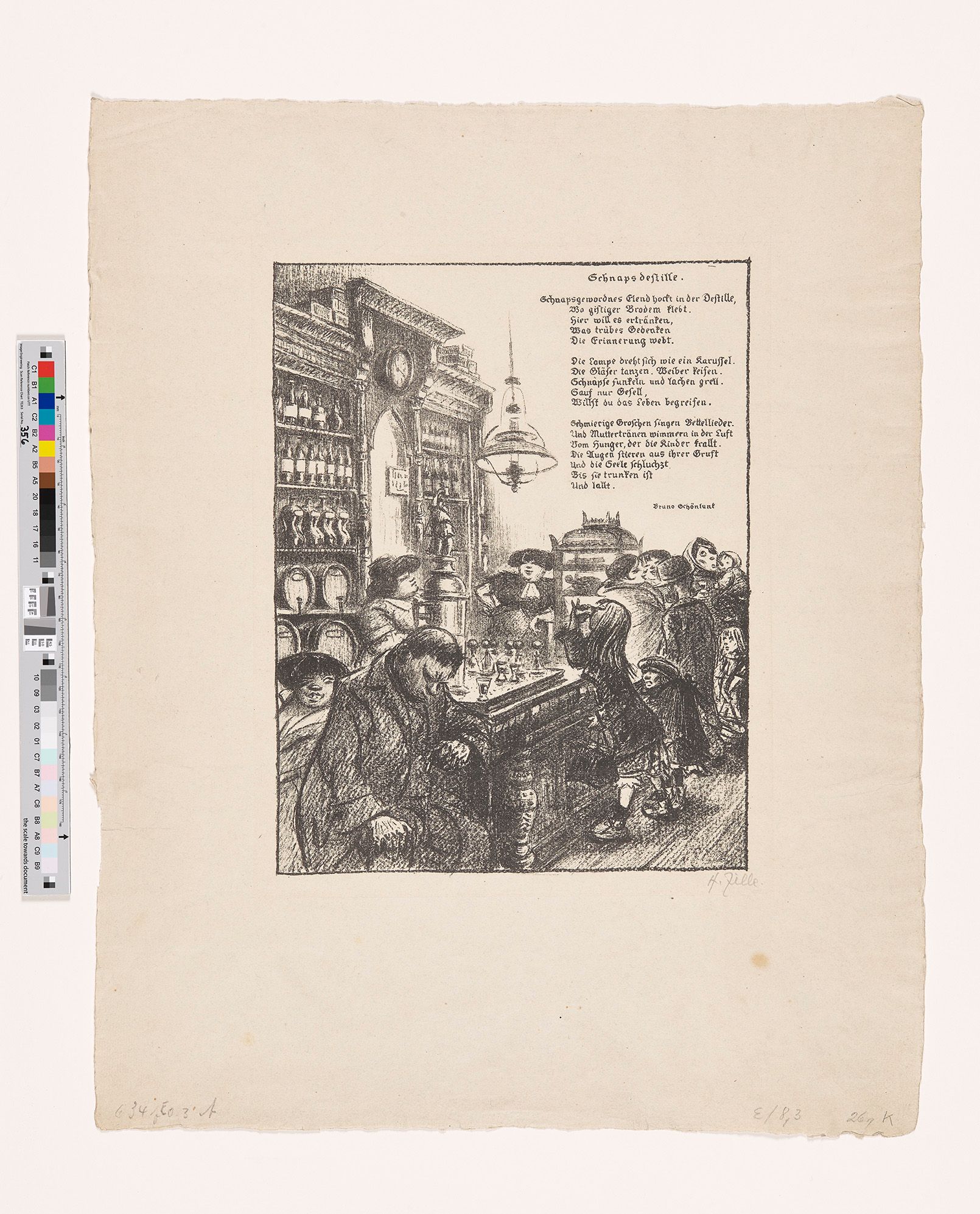 Am Tresen einer Destille stehen und sitzen mehrere Personen die den düsteren Inhalt des auf dem Blatt rechts oben aufgeführten Gedichts "Schnapsdestille" illustrieren: Schnapsgewordenes Elend in der Destille, Wo giftiger Brodem klebt. Hier will es ertränken, was trübes Gedenken Die erinnerung webt. Die Lampe dreht sich wie ein Karussel. Die Gläser tanzen. Weiber keifen. Schnäpse funkeln und lachen grell. Lauf nur Gesell, Willst du das Leben begreifen. Schmierige Groschen singen Bettellieder. Und Muttertränen wimmern in der Luft vom hunger, der die Kinder krallt. Die Augen stieren aus ihrer Gruft Und die Seele schluchzt Bis sie trunken ist Und lallt. Bruno Schöntunk