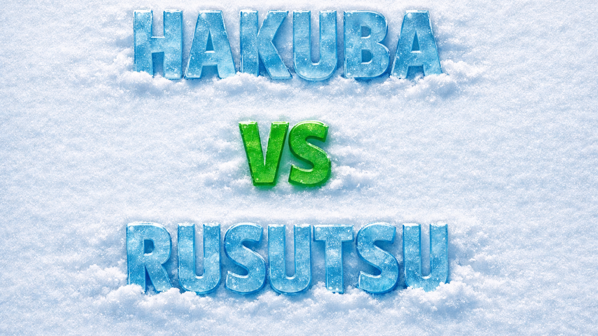 Hakuba vs Rusutsu