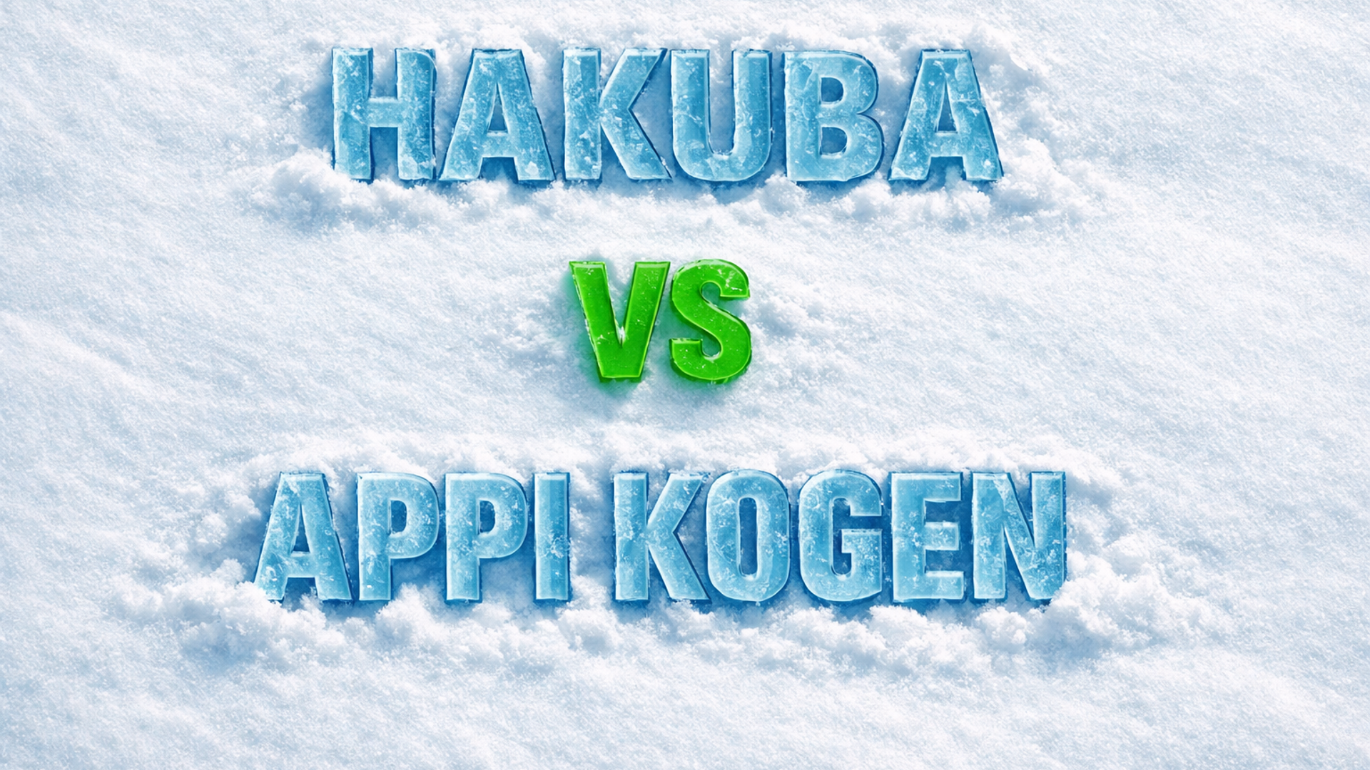 Hakuba vs Appi Kogen