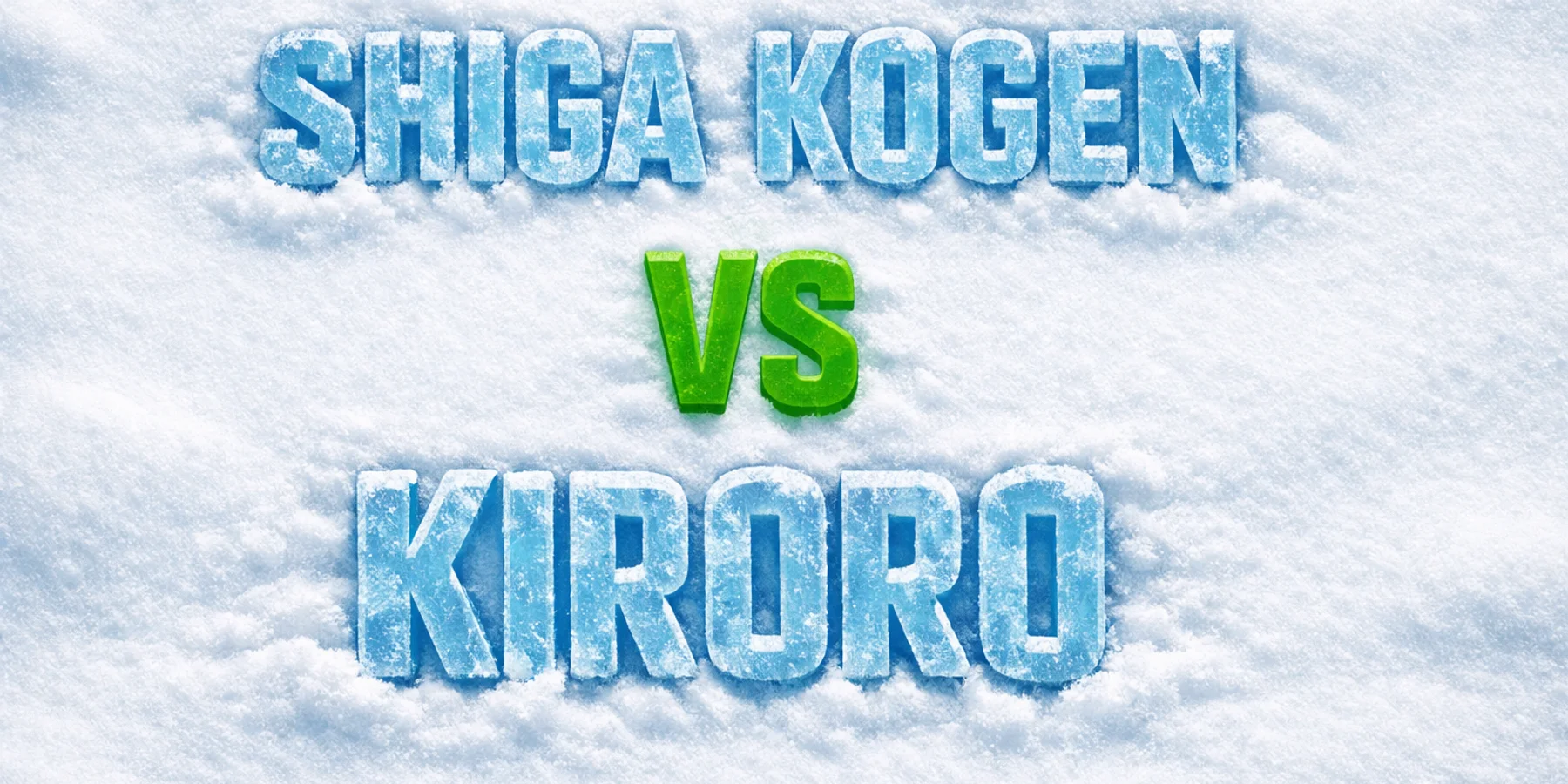 Shiga vs Kiroro resorts