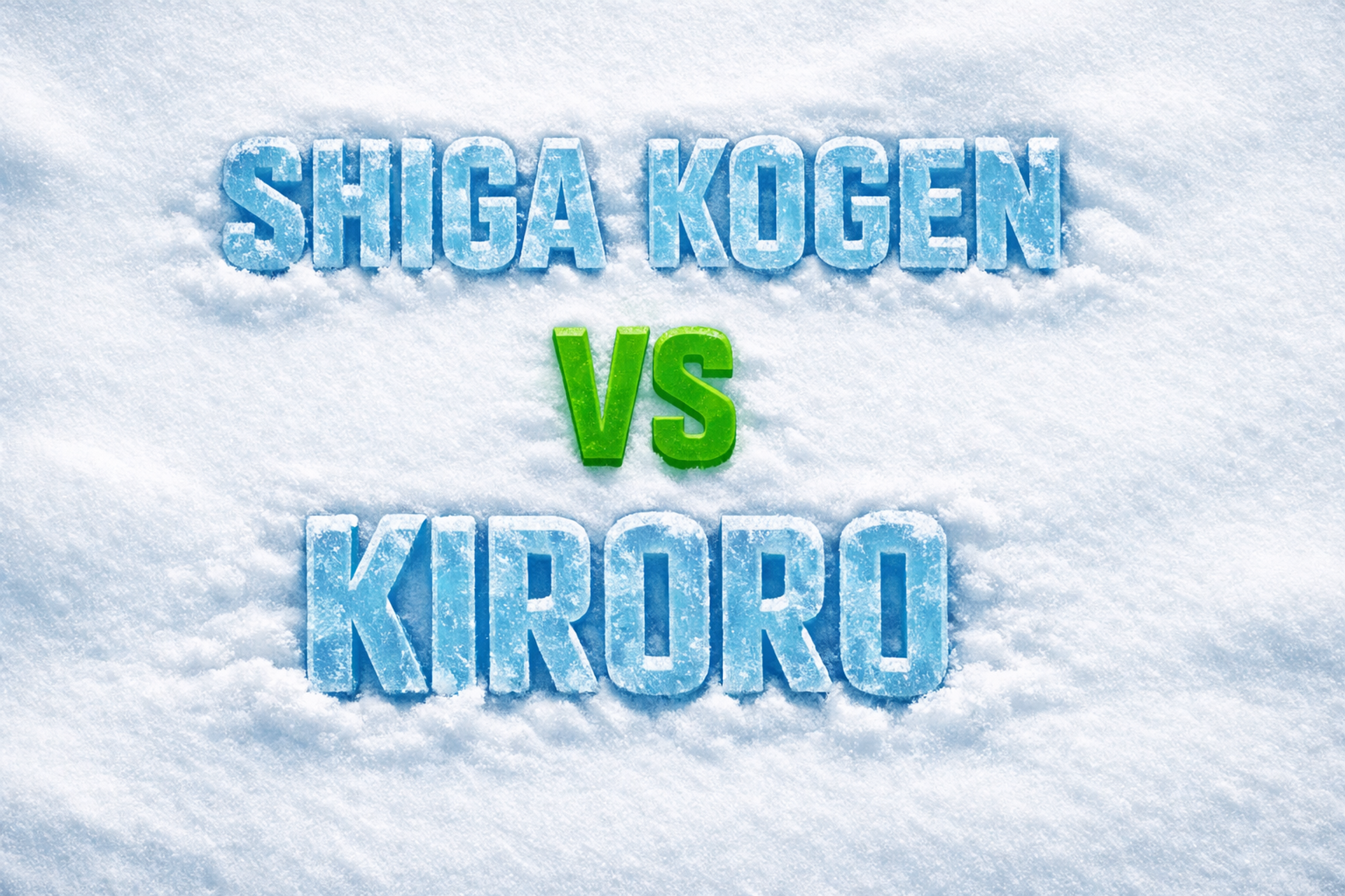 Shiga vs Kiroro resorts