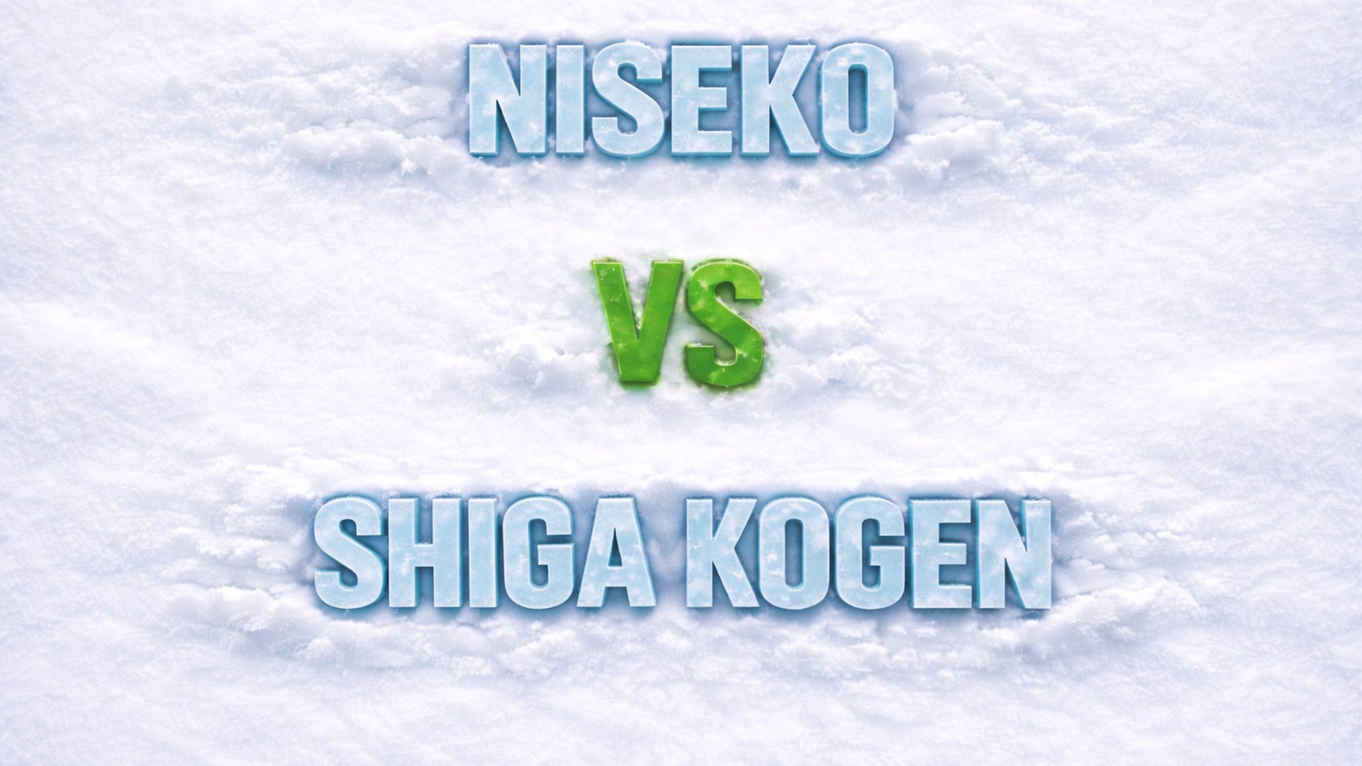 Niseko vs Shiga Kogen