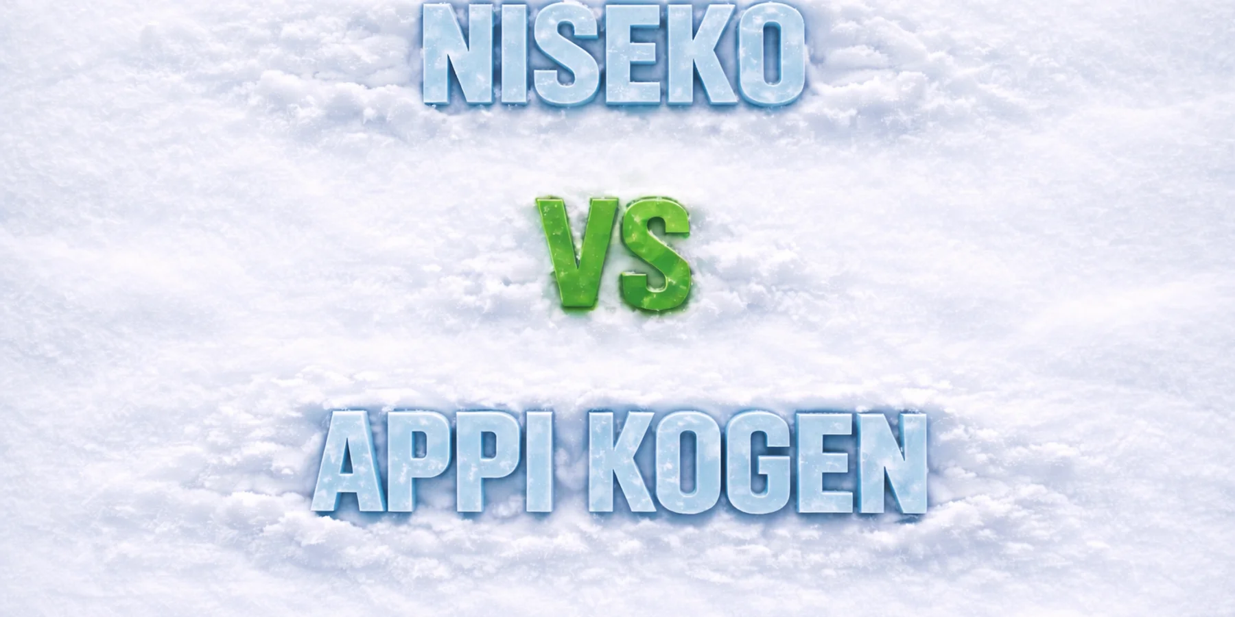 NIseko vs Appi Kogen