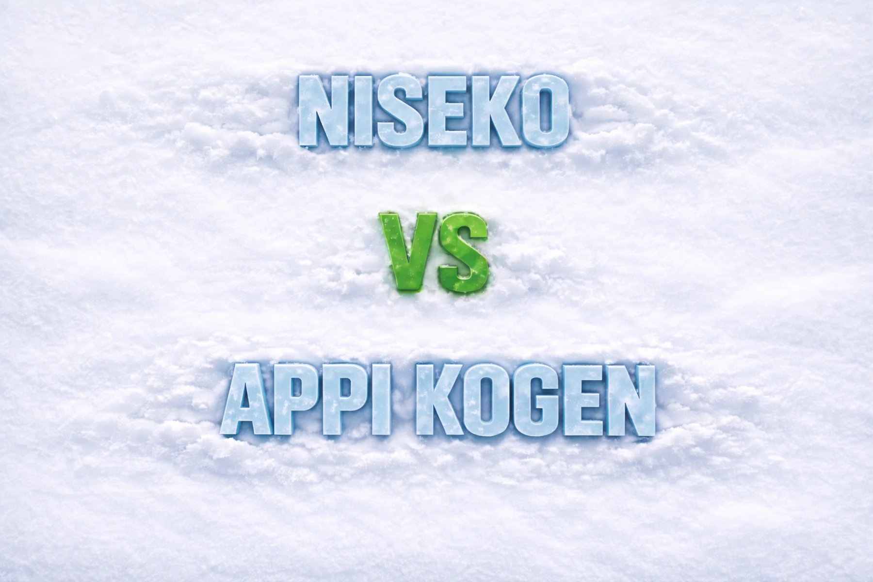 NIseko vs Appi Kogen