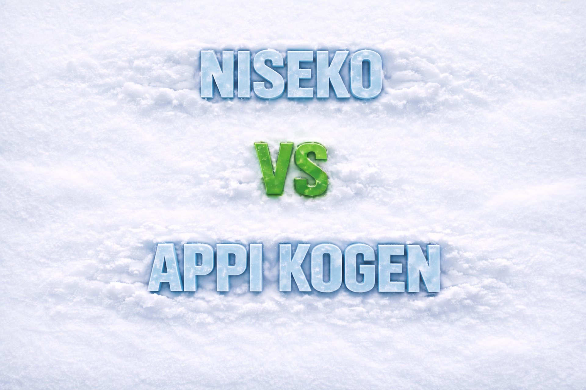NIseko vs Appi Kogen