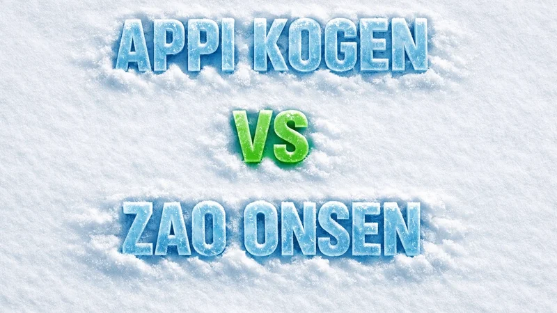 Appi Kogen vs Zao Onsen