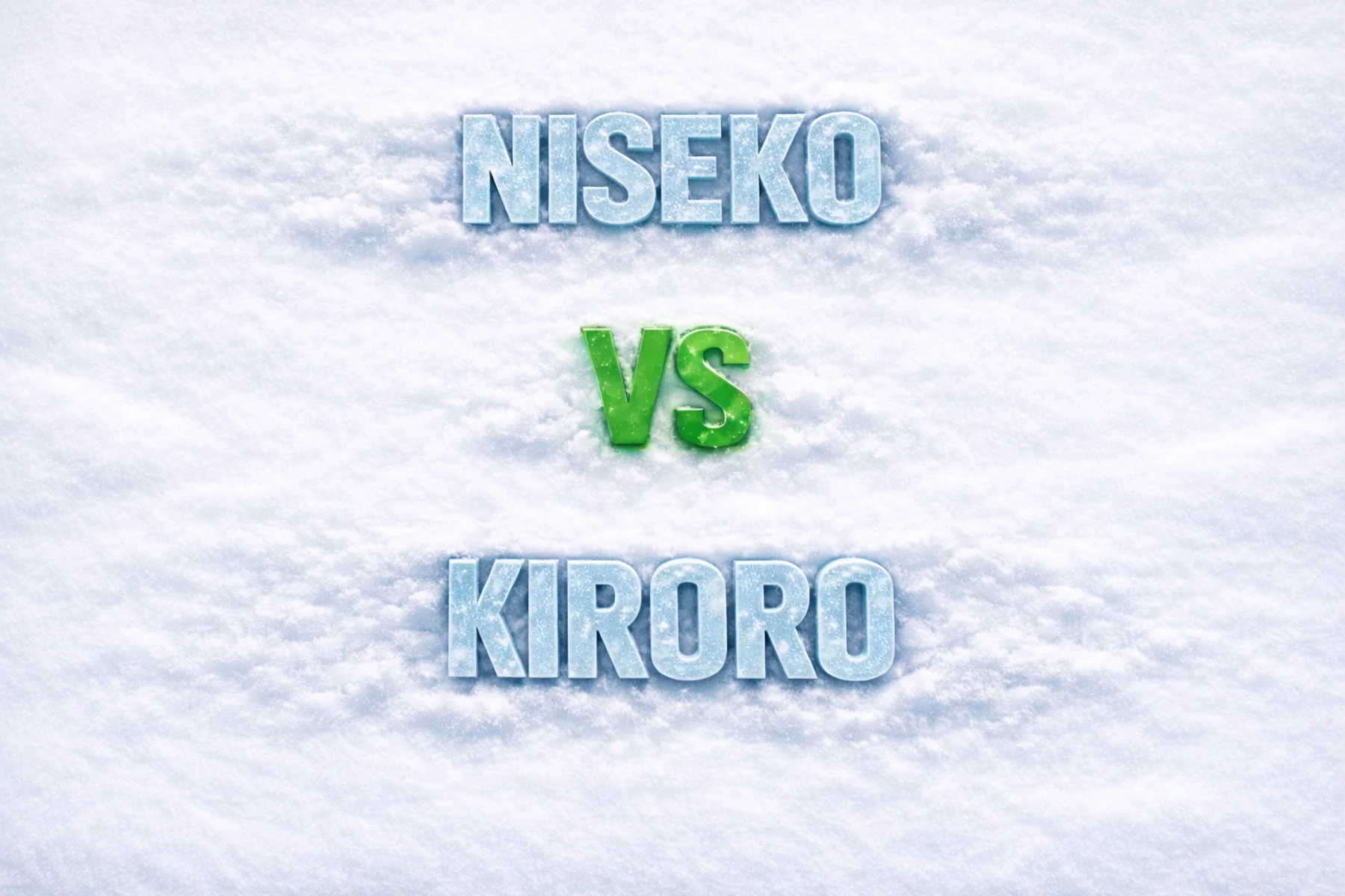 Niseko vs Kiroro