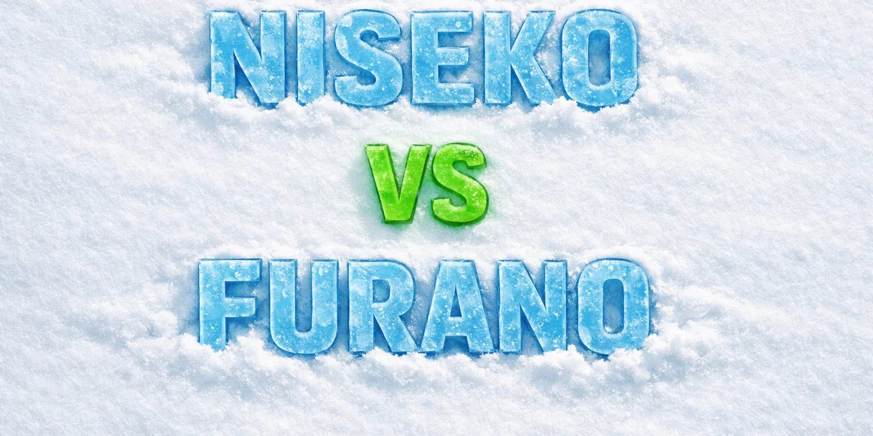 Niseko vs Furano