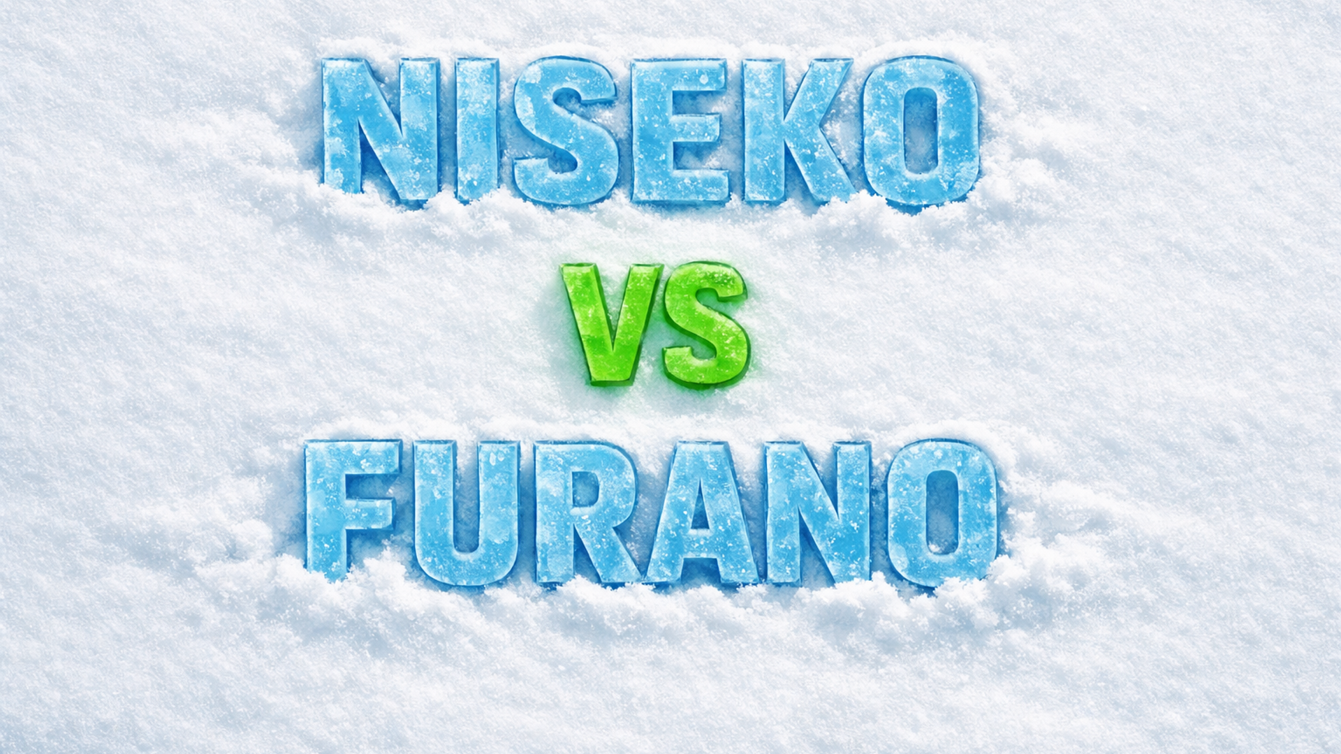 Niseko vs Furano