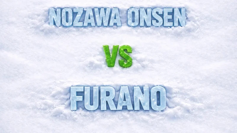 Nozawa Onsen vs Furano