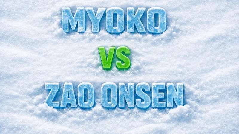 Myoko vs Zao Onsen main image
