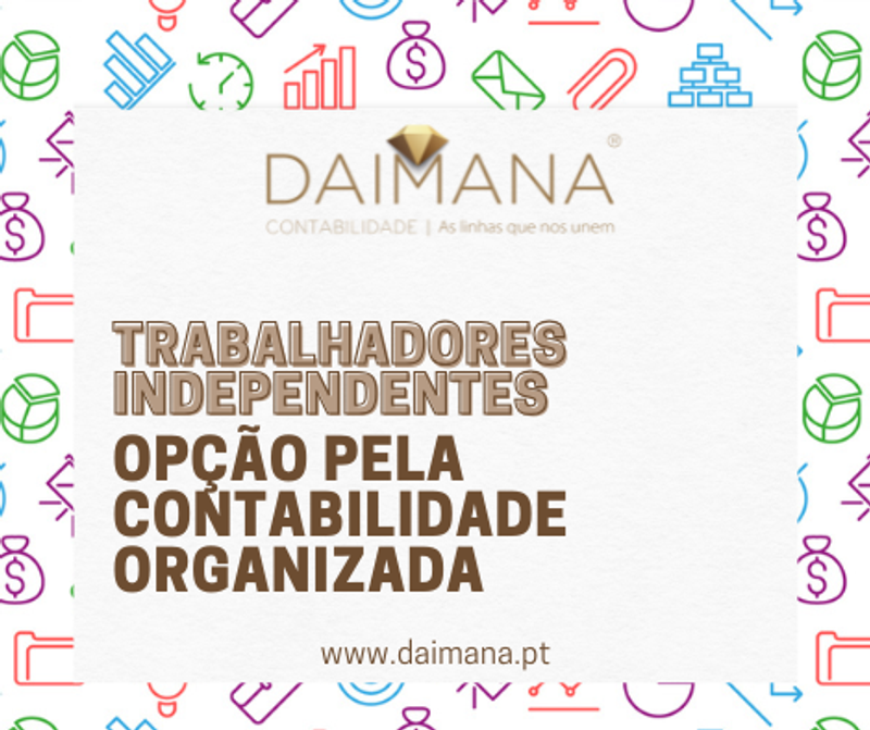 Trabalhadores Independentes Opção pela contabilidade organizada