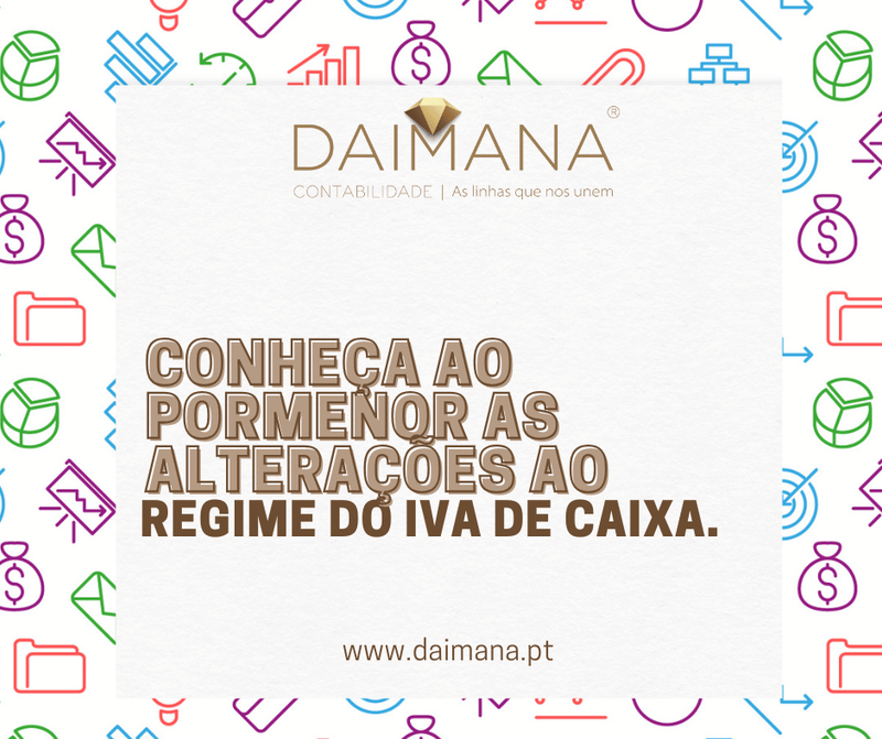 Conheça ao pormenor as alterações ao regime do IVA de Caixa.