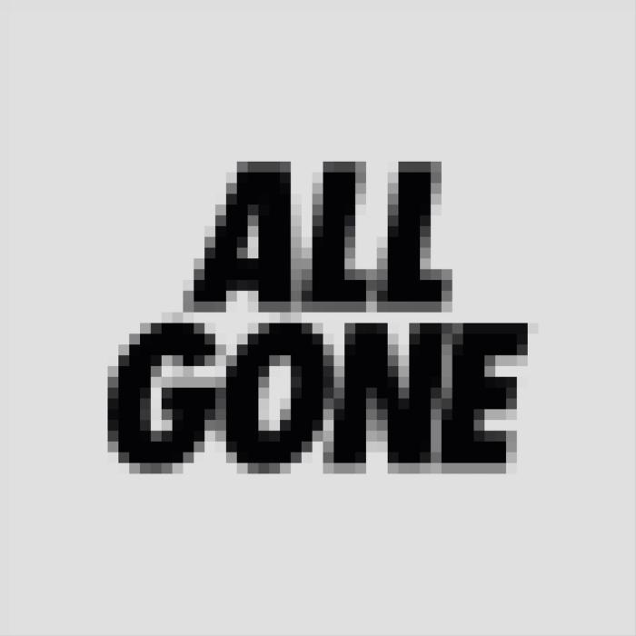 ALL GONE 2025!
