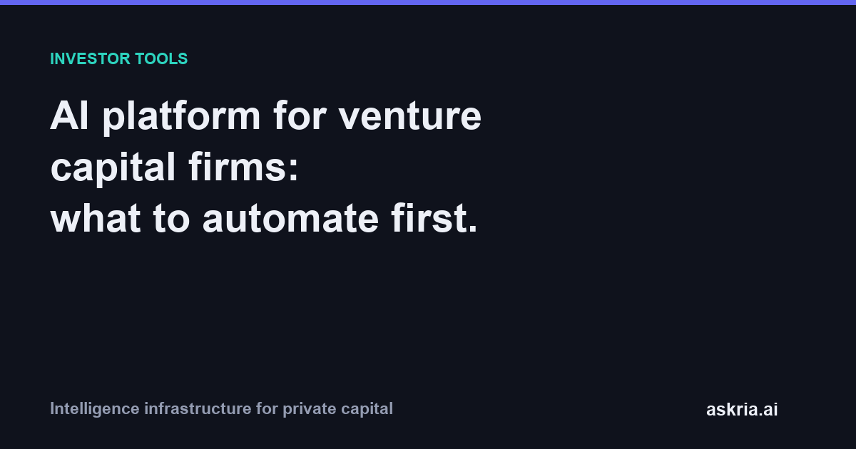 What venture capital firms should automate first with an AI platform, from deal screening to portfolio monitoring and fund knowledge