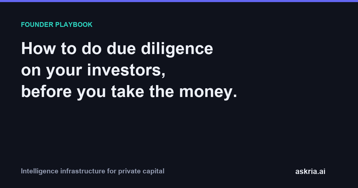 How founders can run reverse due diligence on a VC or angel investor before signing, with questions to ask and references to call