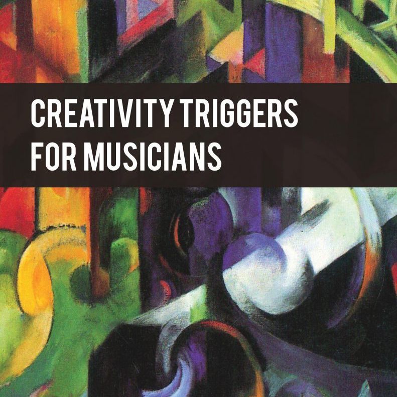 Creativity Triggers for Musicians Cover