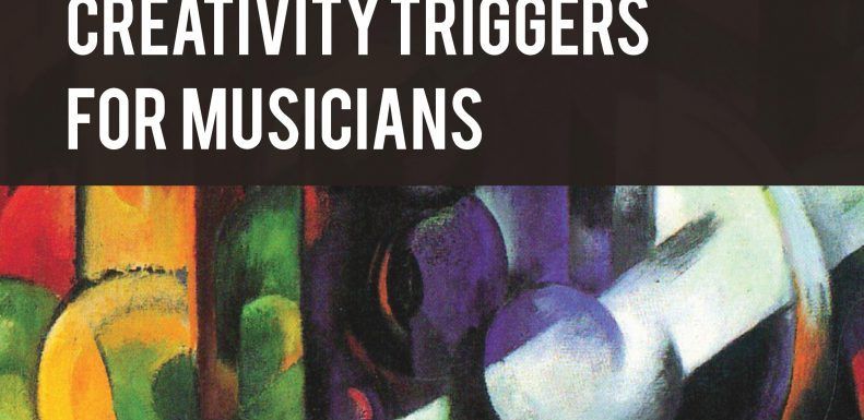 Creativity Triggers for Musicians Cover