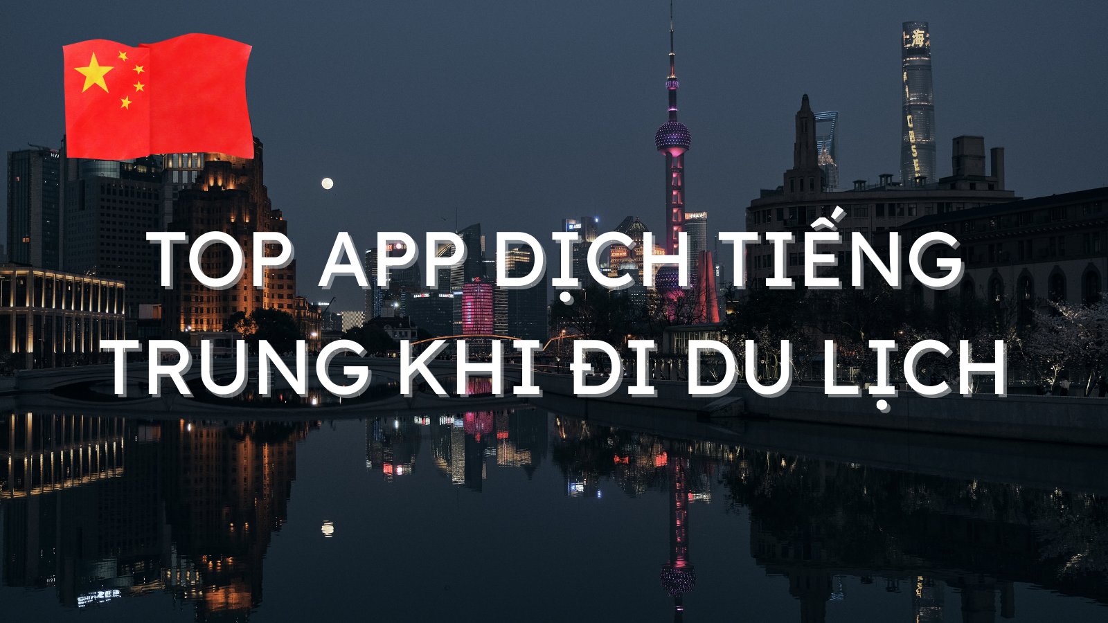 Top 5 App Dịch Thuật Từ Tiếng Việt Sang Tiếng Trung Chuẩn Nhất.