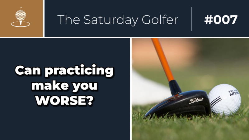 Can practicing golf make you WORSE? cover image
