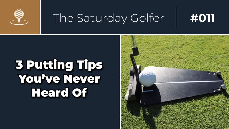 3 Putting Tips You've Never Heard Before cover image