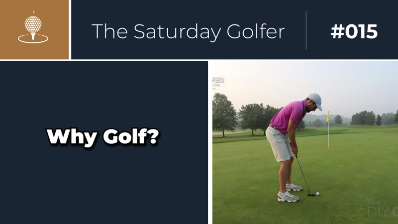 Why Play Golf? A Guide for the Beginner, Skeptic, or Hater cover image