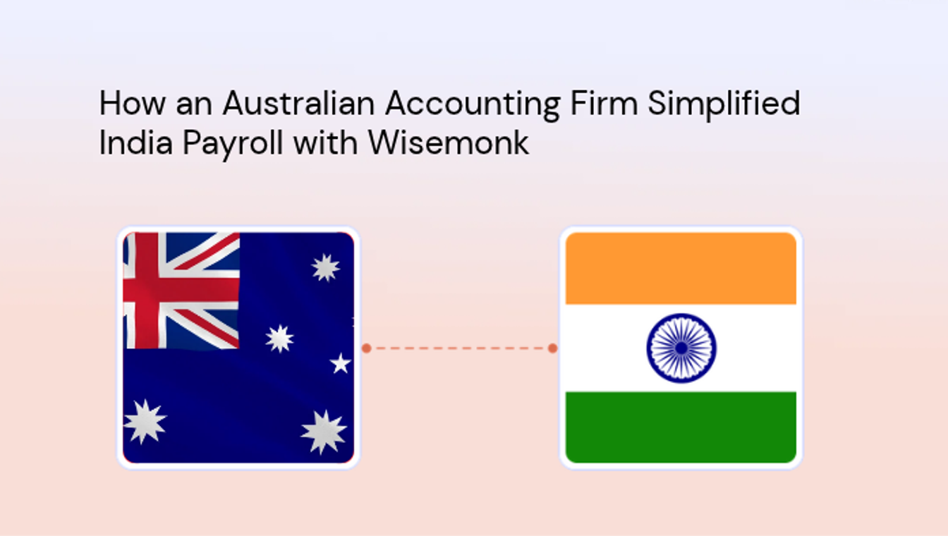 How an Australian Accounting Firm Simplified India Payroll with Wisemonk